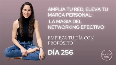 Networking Ampl A Tu Red Eleva Tu Marca Personal La Magia Del