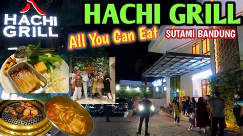 Hachi Grill Bandung Tempat Makan All You Can Eat Shabu Bbq Halal Di