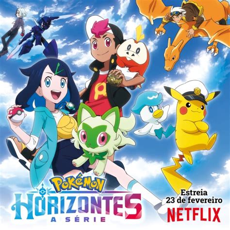 Série Pokémon Horizontes Estreia Em Fevereiro Na Netflix Adrenaline