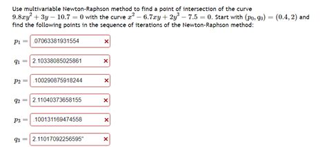 Solved Use Multivariable Newton Raphson Method To Find A