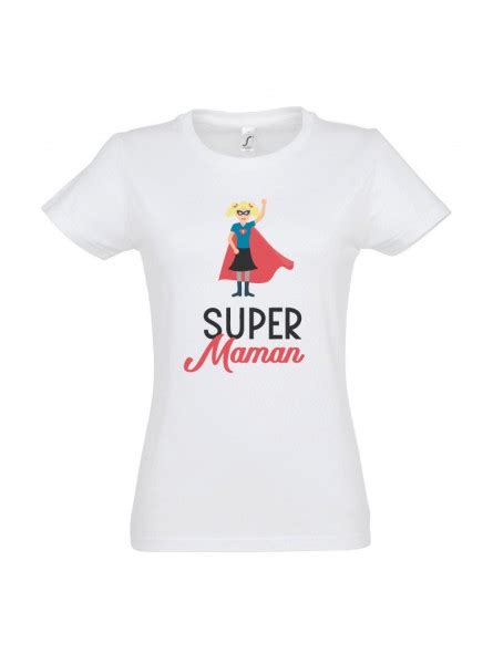 T Shirt Super Maman