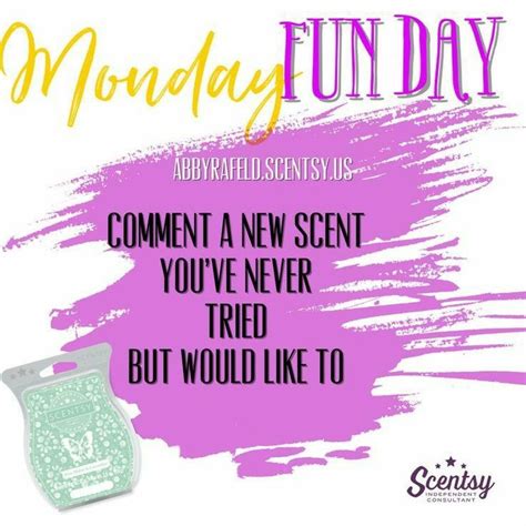 Monday Fun Day Scentsy Scentsy Hostess Scentsy Consultant Ideas