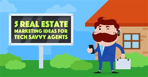 Real Estate Marketing Ideas For Tech Savvy Agents