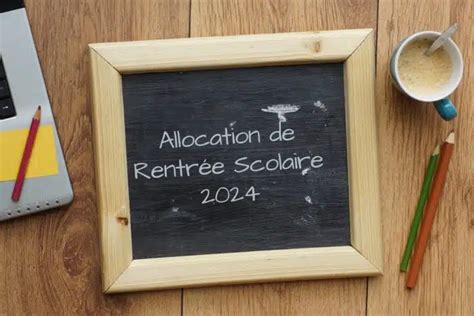 Allocation de rentrée scolaire les changements pour la rentrée 2024