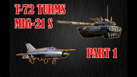 WAR THUNDER T 72 TURMS And MIG 21S COMBO PART 1 YouTube