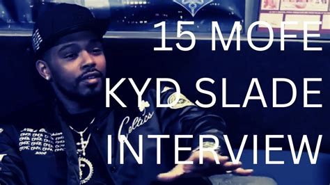 THE KYD SLADE INTERVIEW ON 15 MINUTES OF FAME DID KYD SLADE CLEAR HIS