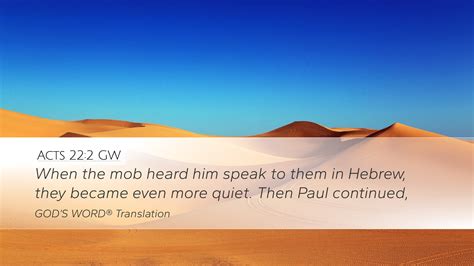 Acts 22 2 Gw Desktop Wallpaper When The Mob Heard Him Speak To Them In Hebrew