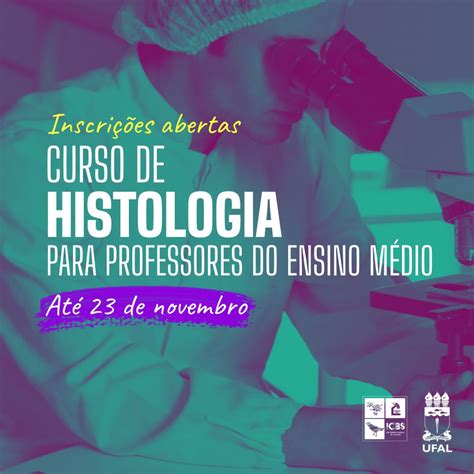 Ufal oferta curso de histologia para professores do ensino médio Notícias