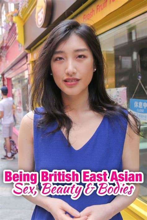 Being British East Asian Sex Beauty And Bodies 2020 The Poster