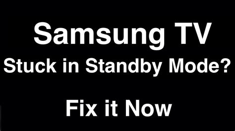 Samsung Tv Stuck In Standby Mode Fix It Now Youtube