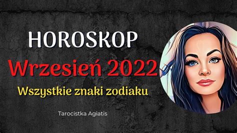 Horoskop Wrzesie Wszystkie Znaki Zodiaku Tarot Youtube