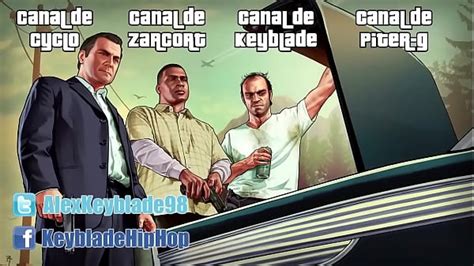 GTA V RAP Todo Por Dinero Keyblade Zarcort Cyclo Y Piter G Xnxx2 Video