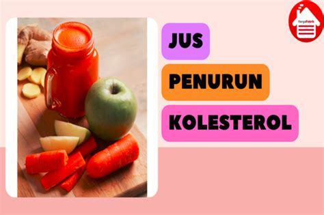 12 Jus Penurun Kolesterol Paling Cepat Dan Mudah Dibuat