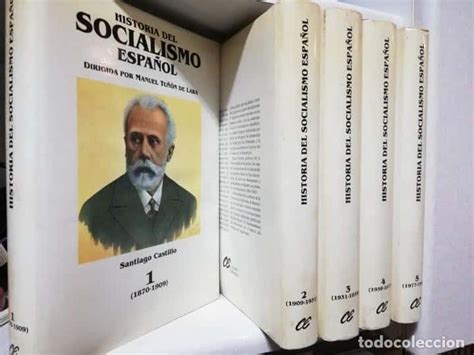 Explorando Las Raíces Del Socialismo Español Historia En Cinco Tomos Blog Quierolibros