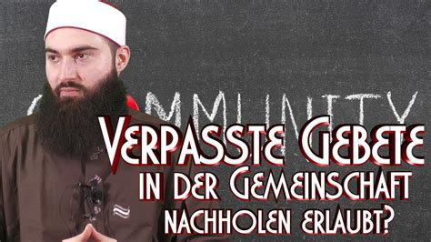 VERPASSTE GEMEINSCHAFTS GEBETE NACHHOLEN OK Mit Amir In Braunschweig