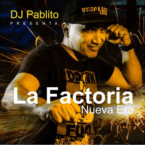 La Factor A Nueva Era Album De Dj Pablito Spotify