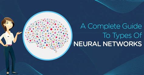 A Comprehensive Guide To Types Of Neural Networks