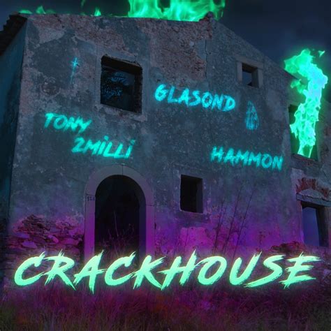 Glasond Hammon And Tony 2milli Crackhouse Reviews Album Of The Year