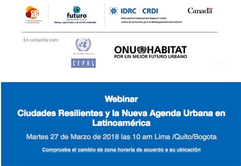 ONU Habitat Webinar Ciudades Resilientes Y La Nueva Agenda Urbana En