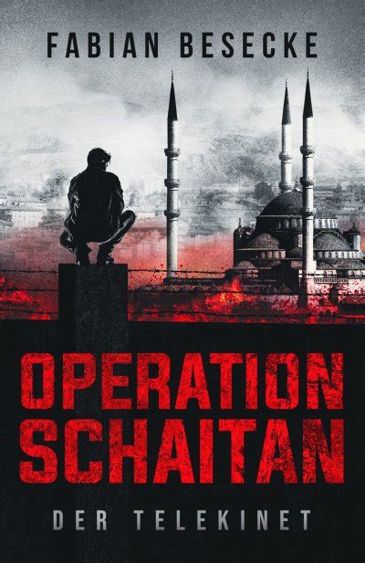 Operation Schaitan Von Fabian Besecke E Book Epubli