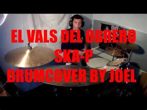 Ska P El Vals Del Obrero Drum Cover Youtube