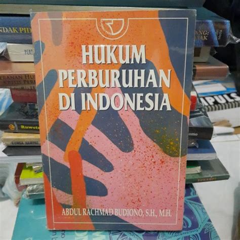 Jual Hukum Perburuhan Di Indonesia Karangan Abdul Rachmad Jakarta