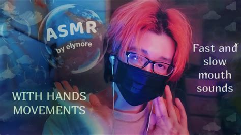 ASMR Fast And Slow Mouth Sounds Wet Dry YouTube