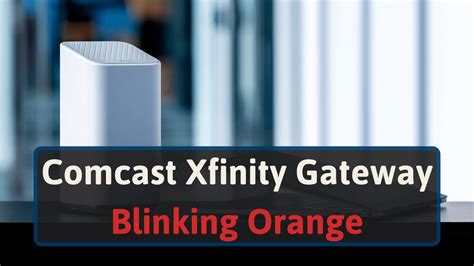 Comcast Xfinity Modem Router Blinking Orange Fixes