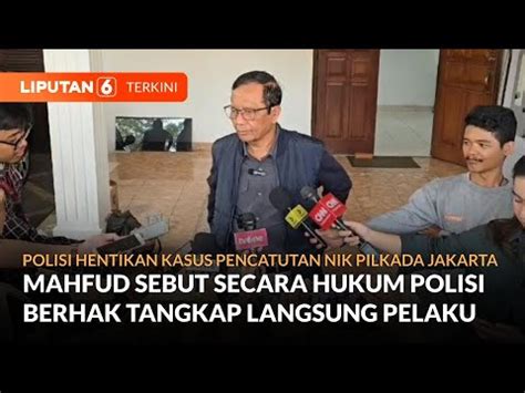 Tanggapan Mahfud MD Soal Polda Metro Jaya Hentikan Kasus Pencatutan NIK