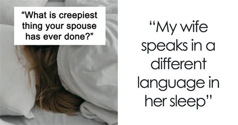 People Reveal The Most Spine Chilling Thing Their Partner Has Done And Here’s 35 Of The