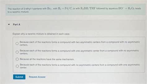 Solved The Reaction Of 2 Ethyl 1 Pentene With Br2 With