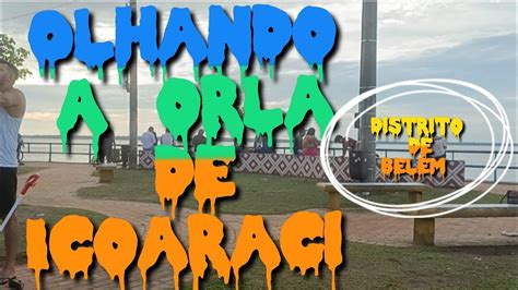 Olhando A Linda Orla De Icoaraci Distrito De Bel M Youtube