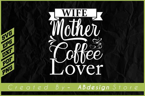 Wife Mother Coffee Lover T Shirt Design Afbeelding Door Abdesignstore