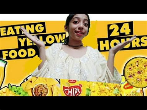 I Only Ate Yellow Food For Hours Challenge Food Challenge Youtube