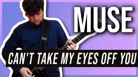 Can T Take My Eyes Off You Muse Guitar Cover YouTube