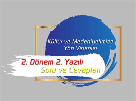 8 Sınıf Kültür ve Medeniyetimize Yön Verenler Açık Uçlu 2 Dönem 2