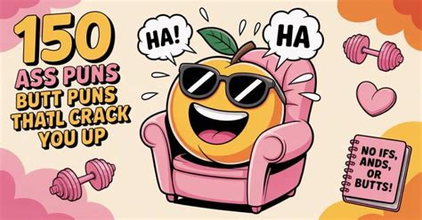 Ass Puns Butt Puns Thatll Crack You Up Punfect