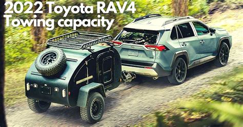 What Is Towing Capacity Of Toyota Rav Are Better Than Before