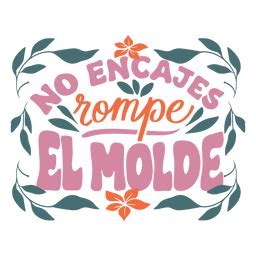 Dise O Png Y Svg De No Encajas Rompe El Molde Para Camisetas