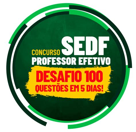 Concurso SEDF Professor Efetivo Desafio 100 questões em 5 dias