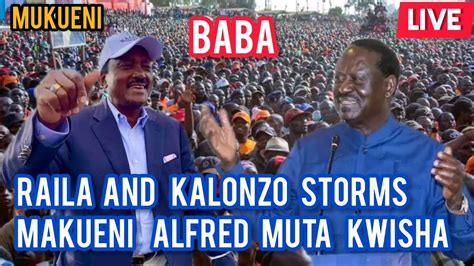 RAILA IN MAKUENI AKI RUTO AMEISHA AZIMIO LA UMOJA TODAY LIVE RAILA