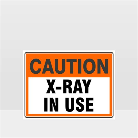 Caution X Ray In Use Sign Caution Signs HAZARD SIGNS NZ