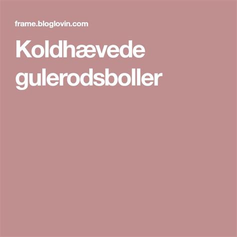 Koldhævede gulerodsboller Bagværk