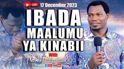 LIVE IBADA MAALUMU YA KINABII TAREHE 12 12 2023 YouTube