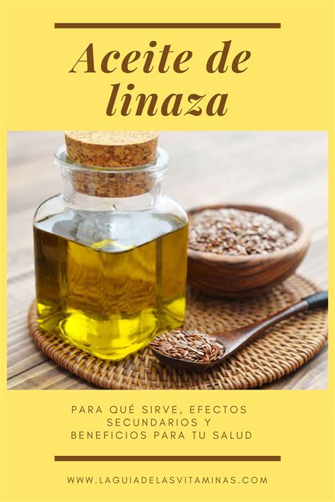 Aceite De Linaza Para Qu Sirve Efectos Secundarios Y Beneficios Para