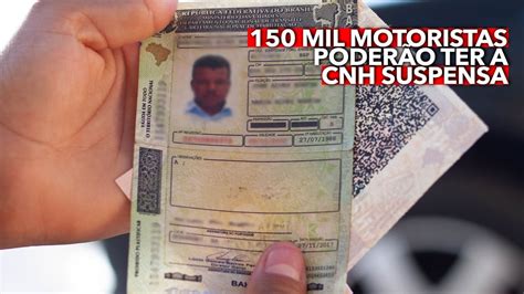 Mais De 150 Mil Motoristas Da Região Poderão Ter A Cnh Suspensa Entenda