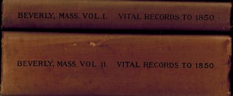 Vital Records Of Beverly Massachusetts To The End Of The Year 1849 Volume I Births And Volume