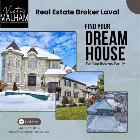 Estate Brokerreal Estate Broker Laval Why Victor Malham Is The Best