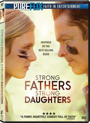 Strong Fathers, Strong Daughters Movie - Mama Likes This