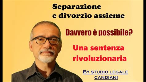 Separazione E Divorzio In Un Unica Domanda E Davvero Possibile